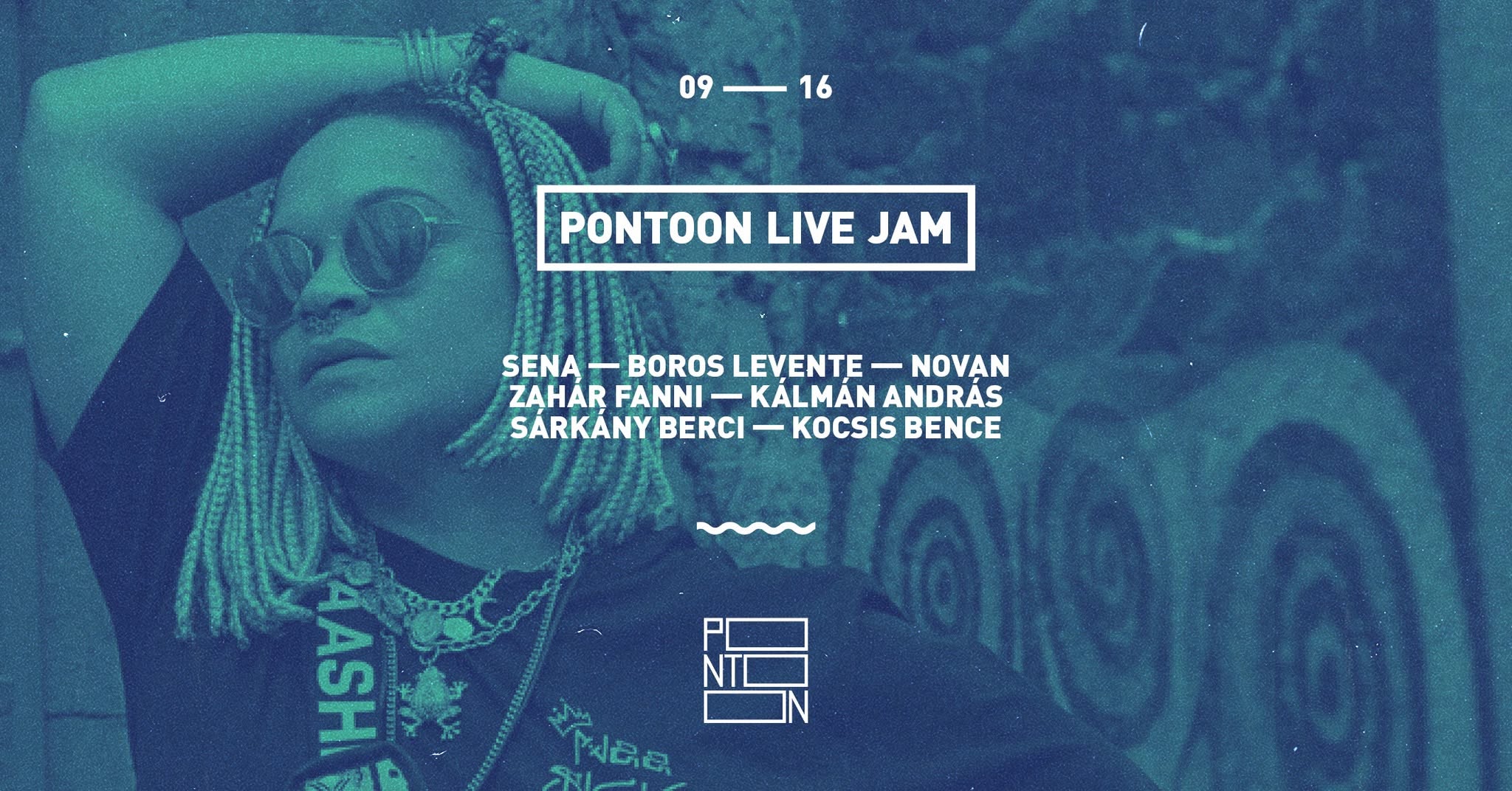 Pontoon Live Jam | SENA ~ Boros ~ Novan ~ Zahár ~ Kálmán ~ Sárkány ~ Kocsis | Szezonzáró event cover