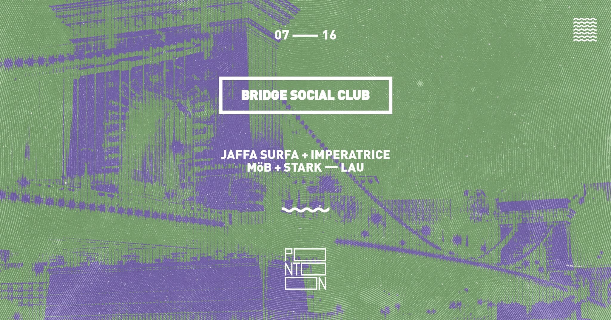 Bridge Social Club: Jaffa Surfa + Imperatrice - MöB + Stark - Lau ~ Pontoon event cover