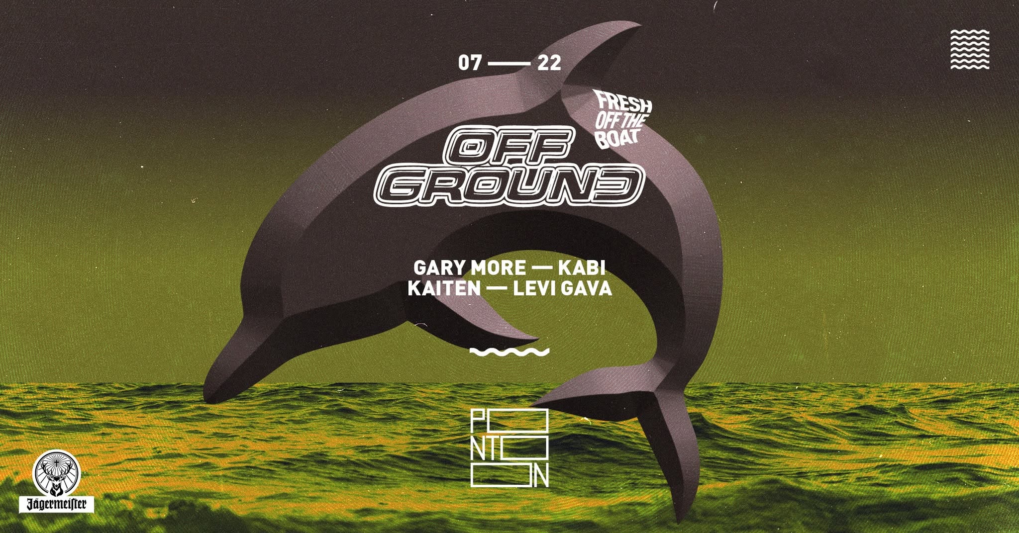 Fresh off the Boat: OFF GROUND | Gary More - Kabi - Kaiten - Levi Gava ~ Pontoon event cover