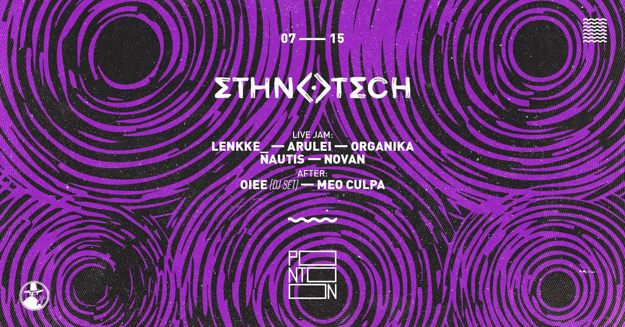 ETHNOTECH Élő Jam ⫸ Lenkke • Arulei • Organika • NovaN • Nautis • Oiee • Meo Culpa ⫷ PONTOON eseményborító