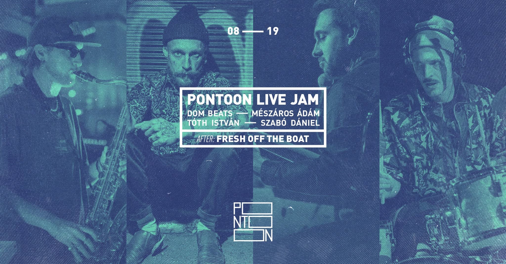 Pontoon Live Jam | Dom Beats ~ Mészáros Ádám ~ Tóth István ~ Szabó Dániel event cover