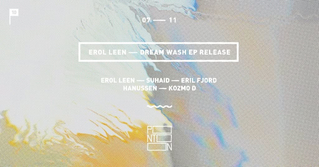 Blue Sun pres. Erol Leen - Dream Wash EP release @ Pontoon w/ Suhaid, Eril Fjord, Hanussen & Kozmo D event cover