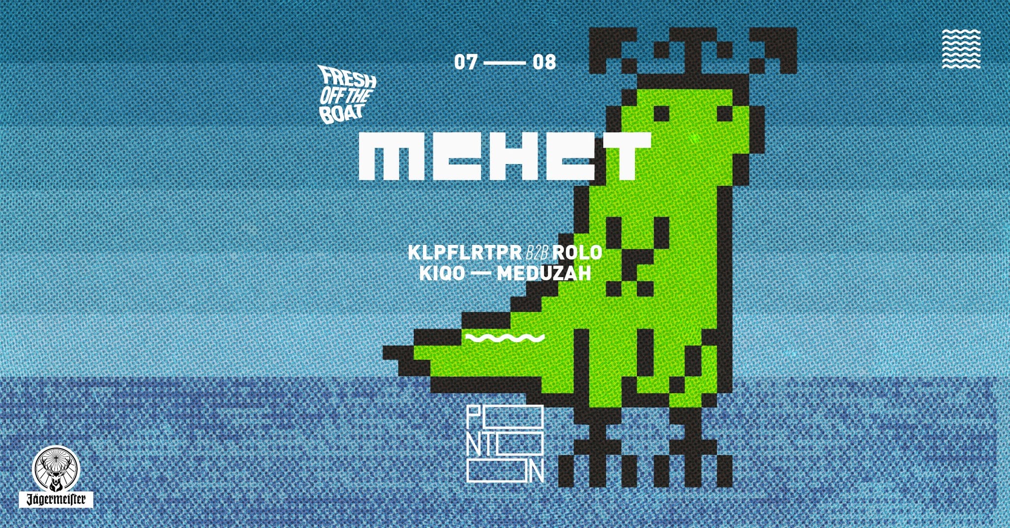 Fresh off the Boat: MEHET | Klpflrtpr b2b Rolo  - Kiqo - Meduzah ~ Pontoon eseményborító
